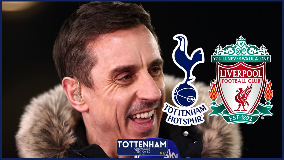 Tottenham, Liverpool, Gary Neville