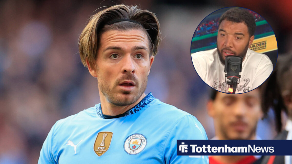 Troy Deeney has spoken out about Tottenham and Jack Grealish.