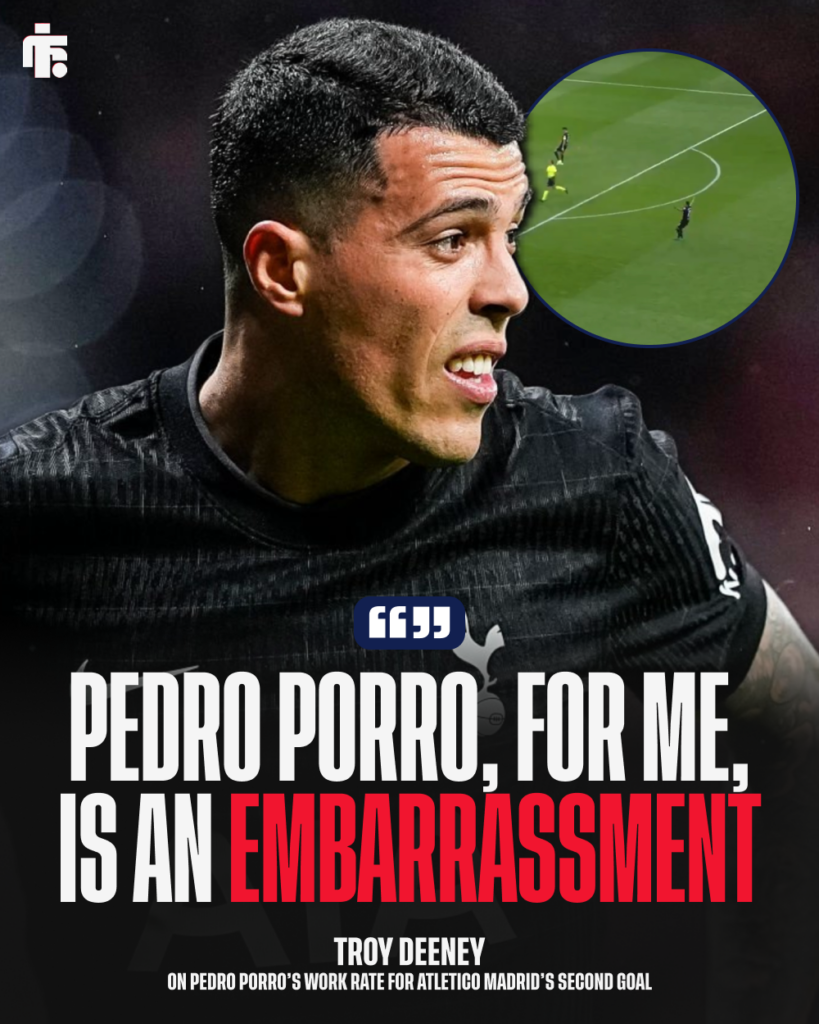Troy Deeney speaking about Pedro Porro in Tottenham's 5-2 loss to Atletico Madrid