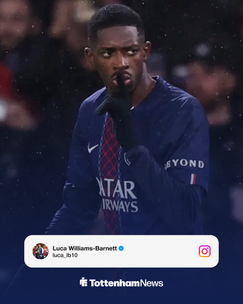Tottenham Luca Williams-Barnett Ousmane Dembele PSG